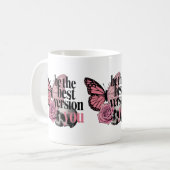 Seien Sie die beste Version, die Sie Kaffeetasse (Vorderseite Links)