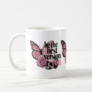 Seien Sie die beste Version, die Sie Kaffeetasse