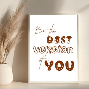 Seien Sie die beste Version Ihrer Niedlichen Cat W Poster