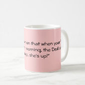 Seien Sie die ein bisschen Frau… Kaffeetasse (VorderseiteRechts)