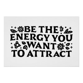 Seien Sie die Energie, die Sie gewollt haben, um d Poster