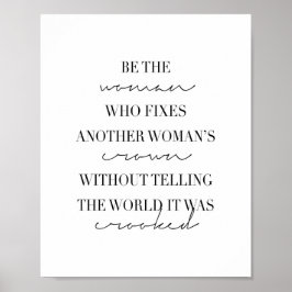 Seien Sie die Frau, die eine andere weibliche Kron Poster