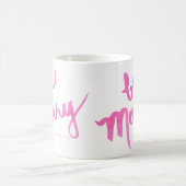 Seien Sie die fröhliches (u. helles Rosa!) Kaffeetasse (Mittel)