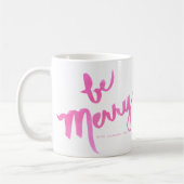 Seien Sie die fröhliches (u. helles Rosa!) Kaffeetasse (Links)