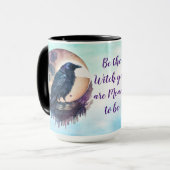 Seien Sie die Hexe, die Sie sein wollen Tasse (Vorderseite Links)