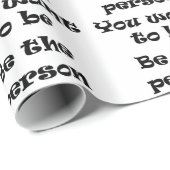 Seien Sie die Person, die Sie gewollt haben, Papie Geschenkpapier (Rolleneckpunkt)