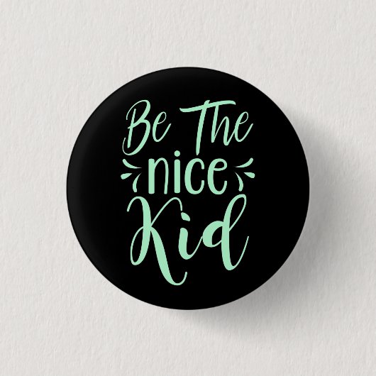 Seien Sie die schöne kid positive Botschaft in Min Button (Vorderseite)