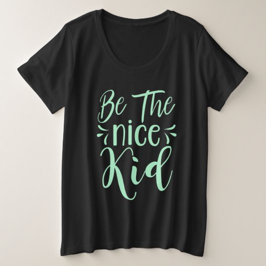 Seien Sie die schöne kid positive Botschaft in Min Große Größe T-Shirt (Design vorne)