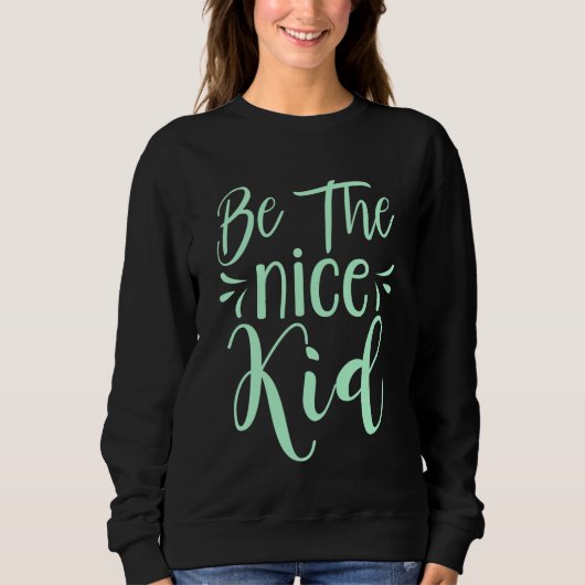 Seien Sie die schöne kid positive Botschaft in Min Sweatshirt (Vorderseite)