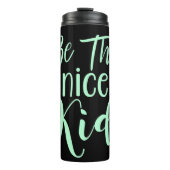 Seien Sie die schöne kid positive Botschaft in Min Thermosbecher (Vorderseite)