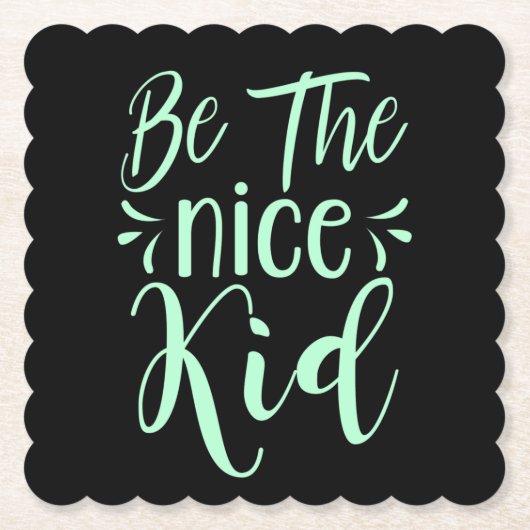 Seien Sie die schöne kid positive Botschaft in Min Untersetzer (Vorderseite)