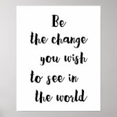 Seien Sie die Veränderung, die Sie im Weltposter s Poster (Vorne)