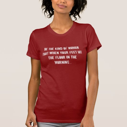 Seien Sie diese Frau T-Shirt (Vorderseite)