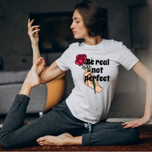 Seien Sie echt nicht perfekt inspirierend Zitat Vi T-Shirt