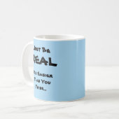 Seien Sie echt - Tasse-A-Tude Kaffeetasse (Vorderseite Links)