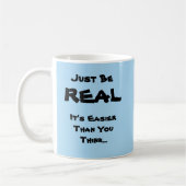 Seien Sie echt - Tasse-A-Tude Kaffeetasse (Links)