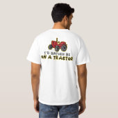 Seien Sie eher auf einem Traktor T-Shirt (Schwarz voll)