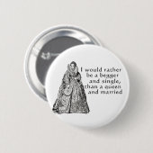 Seien Sie eher ein Bettler Button (Vorne & Hinten)