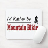 Seien Sie eher Gebirgsradfahren Mousepad (Mit Mouse)