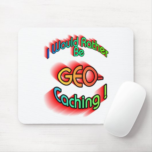 Seien Sie eher Geocaching Mousepad (Mit Mouse)