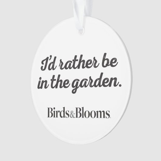 Seien Sie eher im Garten Ornament (Vorderseite)