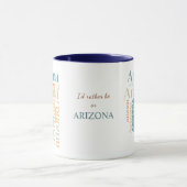 Seien Sie eher in Arizona Word Art Tasse (Zentrum)
