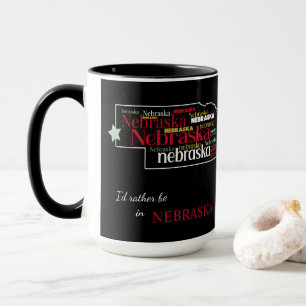 Seien Sie eher in Nebraska Word Art Tasse