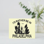 Seien Sie eher in Philadelphia Postcard Postkarte (Stehend Vorderseite)