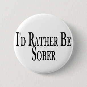Seien Sie eher nüchtern Button