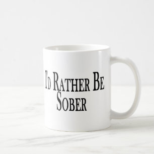 Seien Sie eher nüchtern Kaffeetasse