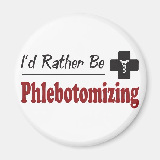 Seien Sie eher phlebotomisierend Magnet (Vorne)