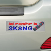 Seien Sie eher Skaten Autoaufkleber (Auf Auto)