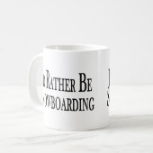 Seien Sie eher Snowboarding Kaffeetasse (Vorderseite Links)