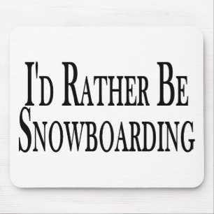 Seien Sie eher Snowboarding Mousepad
