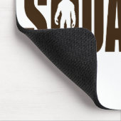 Seien Sie eher Squatchin - Finden von Bigfoot Mousepad (Ecke)