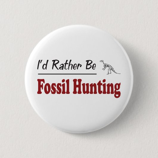 Seien Sie eher versteinerte Jagd Button (Vorderseite)