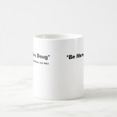 Seien Sie eher wie Doug-Tasse Kaffeetasse (Mittel)