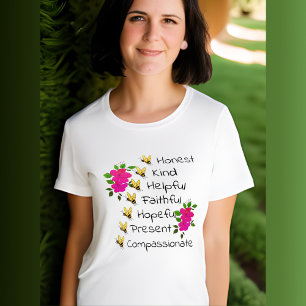 Seien Sie ehrlich, freundlich, treu, mitfühlend T-Shirt