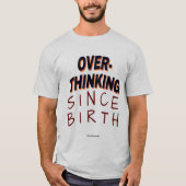 🤯 Seien Sie ehrlich... T-Shirt (Vorderseite)