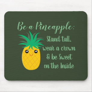 Seien Sie ein Ananas-Inspirational motivierend Mousepad