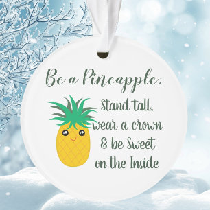 Seien Sie ein Ananas-Inspirational motivierend Ornament