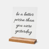 Seien Sie ein besserer Mensch, akrales Zeichen Acrylschild (Winkel)