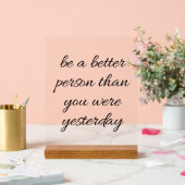 Seien Sie ein besserer Mensch, akrales Zeichen Acrylschild (Hochzeit)