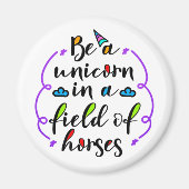 Seien Sie ein Einhorn in einem Feld der Pferde Typ Magnet (Vorne)