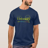 Seien Sie ein ewiger Visionär T-Shirt (Vorderseite)