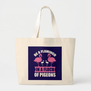 Seien Sie ein Flamingo in einer Flock von Tauben-1 Jumbo Stoffbeutel