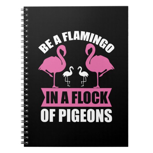 Seien Sie ein Flamingo in einer Flock von Tauben-1 Notizblock (Vorderseite)