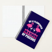 Seien Sie ein Flamingo in einer Flock von Tauben-1 Notizblock (Innen)