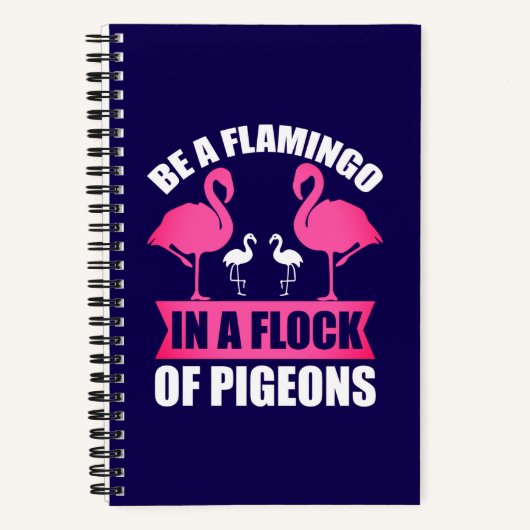 Seien Sie ein Flamingo in einer Flock von Tauben-1 Notizblock (Vorderseite)