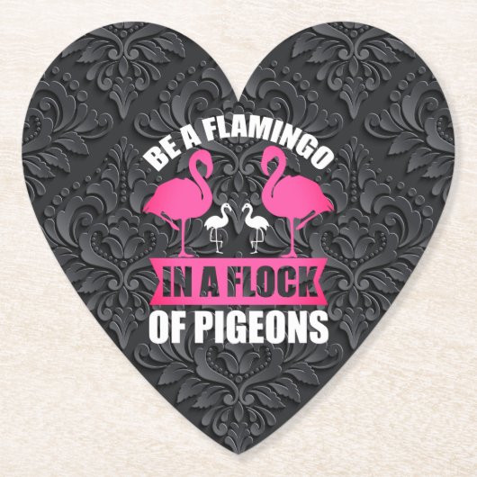 Seien Sie ein Flamingo in einer Flock von Tauben-1 Untersetzer (Vorderseite)
